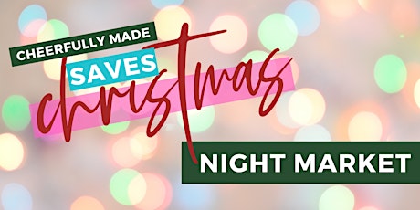 Cheerfully Made Saves Christmas // Night Market 2019 primary image