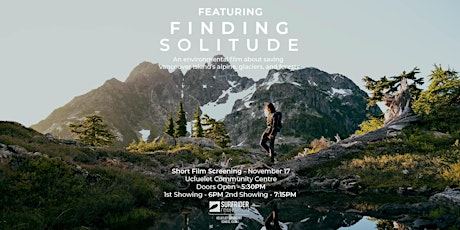 Finding Solitude Film Premiere - Surfrider Youth Club @ Ucluelet BC primary image