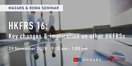 Mazars & Roma Seminar - HKFRS 16: Key changes & implication on other HKFRSs primary image