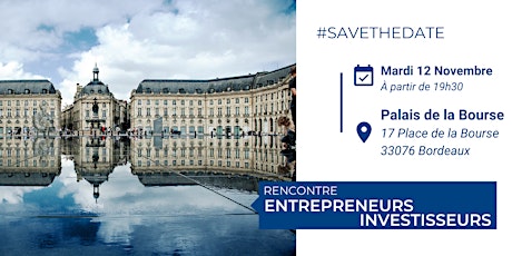Image principale de Rencontre entrepreneurs / investisseurs Bordeaux