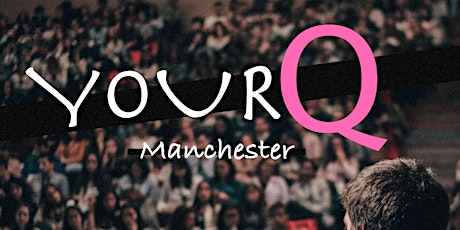 #YourQ Manchester