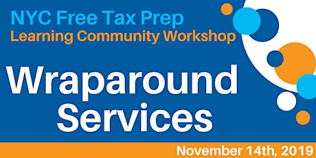 NYC Free Tax Prep Learning Community Workshop #4: Wraparound Services primary image