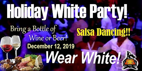 Primaire afbeelding van Holiday "Wear White" Party!  FREE DRINKS!!  Salsa  Class & Dance Social!! 