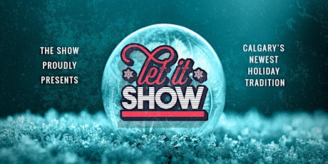 The SHOW Proudly Presents Let It SHOW! primary image