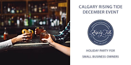 Calgary Rising Tide Holiday Party for Small Business Owners