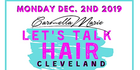 Cleveland, Let's Talk Hair