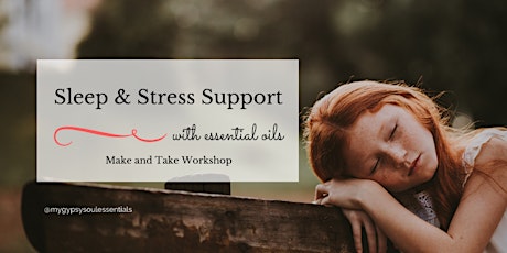 Sleep & Stress Support with Essential Oils (Optional Make & Take) primary image