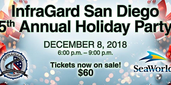 InfraGard San Diego's 5th Annual Holiday Party