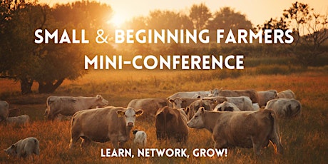 Hauptbild für Small & Beginning Farmers Mini Conference