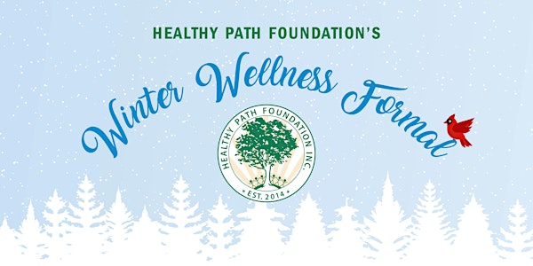 Healthy Path Foundation's Winter Wellness Formal