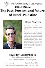 PLATO SOCIETY OF LOS ANGELES presents: The Past, Present,and Future of Israel-Palestine primary image