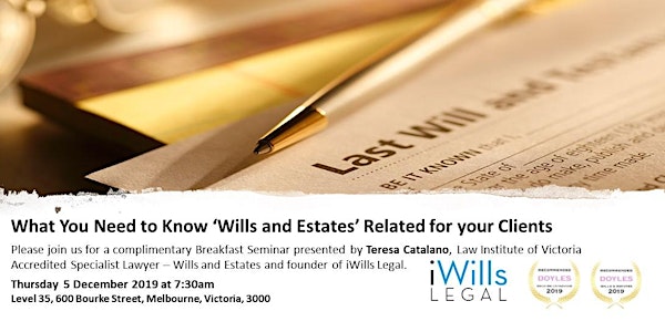 What You Need to Know 'Wills and Estates' Related for your Clients