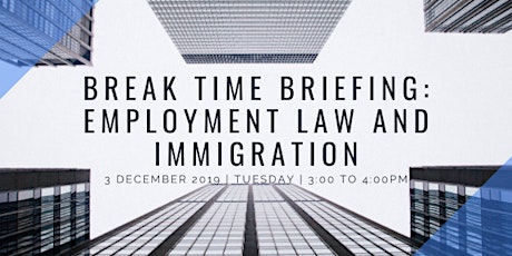 Break Time Briefing: Employment Law and Immigration primary image