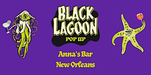 Imagen principal de Black Lagoon Pop-Up at Anna's New Orleans