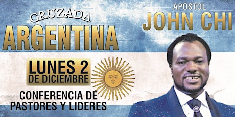 Imagen principal de Conferencia de Pastores - Apóstol John Chi en Argentina