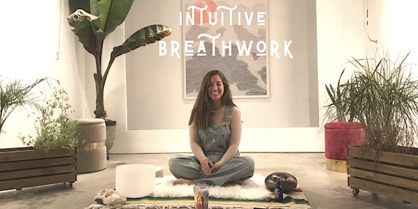 Breathe in the Art | Intuitive Breathwork 