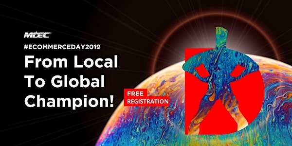 9 & 10 December 2019 | eCommerce Day 2019: From Local to Global Champion