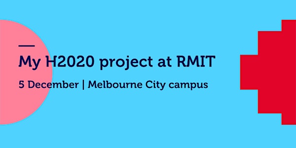 My H2020 project at RMIT