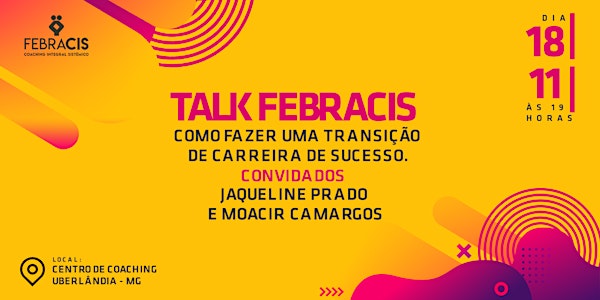 [UBERLÂNDIA/MG] Talk Febracis 18/11