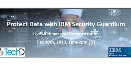 Smarter Data Protection with IBM Security Guardium: Live Webinar – December 10th, 2019