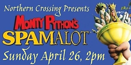 Monty Python's SPAMALOT presented by Northern Crossing primary image