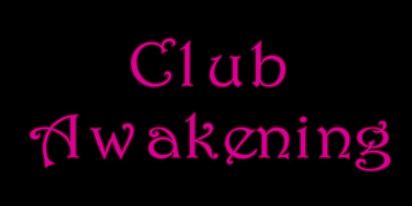 Club Awakening!