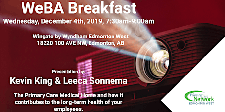 WeBA Presents - Breakfast with Kevin King & Leeca Sonnema of Primary Care Network primary image