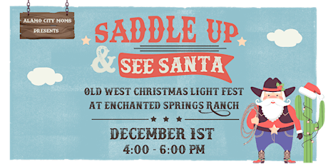ACM: Saddle Up & See Santa  at Old West Christmas Light Fest primary image