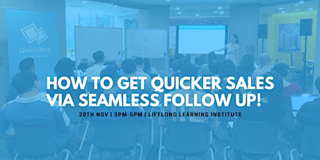 How To Get Quicker Sales Via Seamless Follow Up! primary image