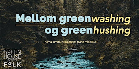 "Between greenwashing and greenhushing" - masterclass i klimakommunikasjon primary image