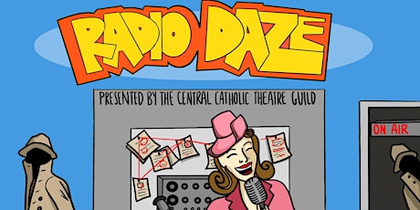 CCHS Theatre Guild: Radio Daze (Closing Night) primary image
