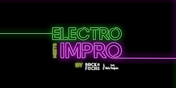 Electro meets Impro - Berlin Show