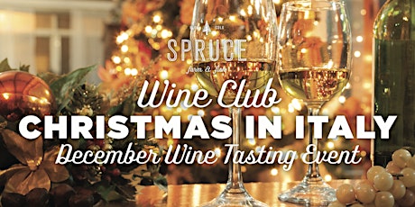 Spruce Farm & Fish | Wine Club - Christmas in Italy primary image