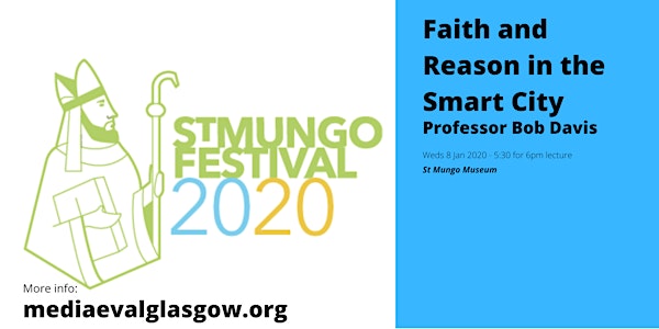 Opening Lecture: Faith and Reason in the Smart City - Professor Bob Davis