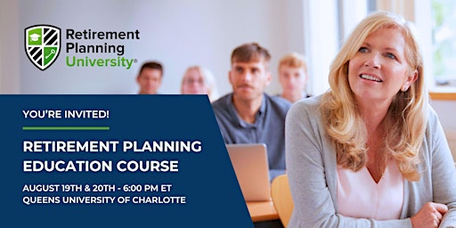 Image principale de Retirement Planning University - Queens University - August 2024
