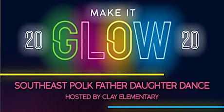 2020 Make It Glow SEP Father Daughter Dance primary image