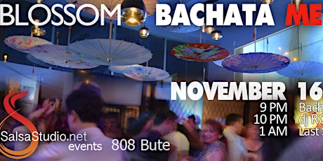 BLOSSOM Bachata and Salsa Night.  808 Bute November 16. www.Salsastudio.net primary image