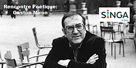 Rencontre poétique SINGA Québec - Gaston Miron  primary image