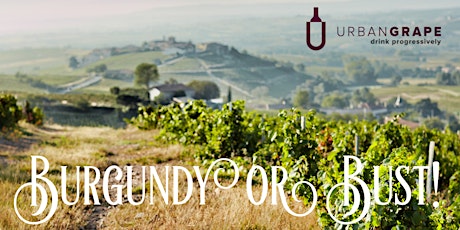 Geek Out with The Urban Grape: Burgundy or Bust! primary image