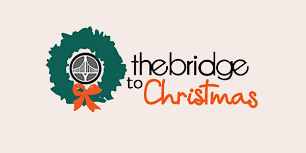 The Bridge To Christmas Toyland 2019