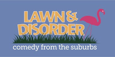 Lawn & Disorder: Comedy from the Suburbs (a benefit for Greely Ski Teams)