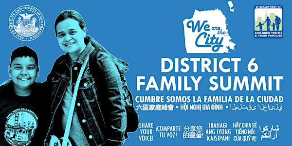 We are the City: District 6 Family Summit