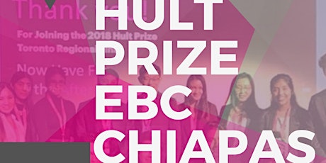 Imagen principal de Semifinal Hult Prize At EBC Campus Chiapas - CATAPULTA [CHIAPAS]