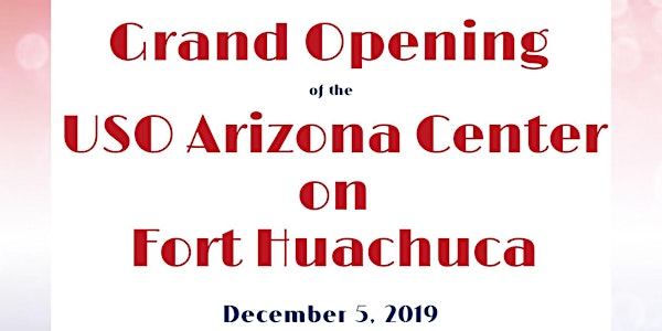 USO Arizona Grand Opening Ceremony- Fort Huachuca 