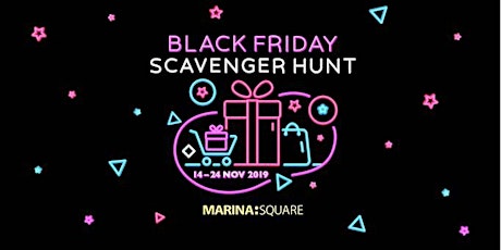 Black Friday Scavenger Hunt at Marina Square primary image