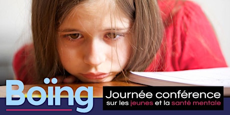 Boïng - Journée conférence JEUNES et SANTÉ MENTALE *EN SALLE* primary image