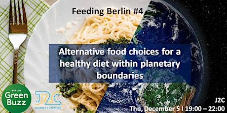 #FeedingBerlin 4: Alternative food choices for a healthy diet within planetary boundaries