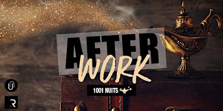 Imagem principal do evento Afterwork : Les 1001 Nuits !