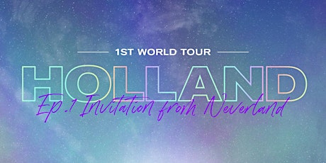 Holland - 1st World Tour Ep.1: Invitation from Neverland to London primary image