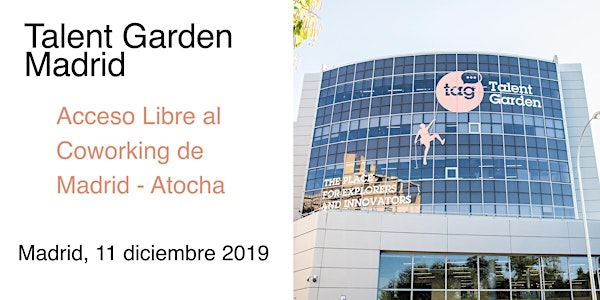 Día de Acceso Libre al Coworking de Talent Garden Madrid
